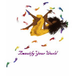 Beautify Your World t-shirts