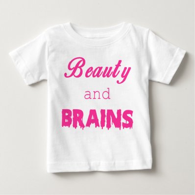 Beauty and BRAINS zombie shirt