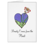 Beauty Comes from the Heart Card