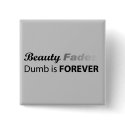 Beauty Fades - Button