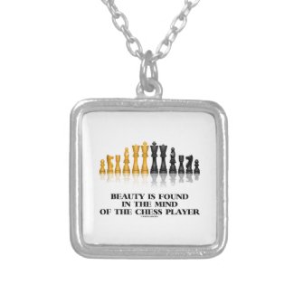 Beauty Is Found In The Mind Of The Chess Player Pendant