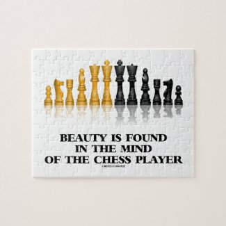 Beauty Is Found In The Mind Of The Chess Player Jigsaw Puzzle