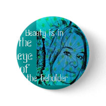 Beauty is in the eye of me buttons by soosillysam Beauty is in the eye of me buttons