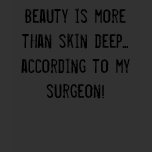 Beauty is more than skin deep... | t-shirts