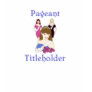 Beauty Pageant Titleholder Girls T-shirt