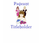 Beauty Pageant Titleholder Hoodie T-shirt