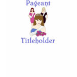 Beauty Pageant Titleholder T-shirt
