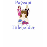 Beauty Pageant Titleholder T-shirt