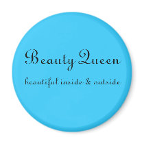 Beauty Queen, beautiful inside & outside magnets by cascadingroses Beauty Queen, beautiful inside & outside magnets
