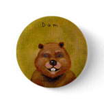 Beaver art original painting slightly deranged fun pin