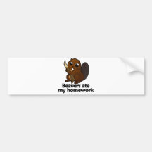 Beavers ate my homework bumper stickers