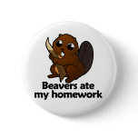 Beavers ate my homework buttons
