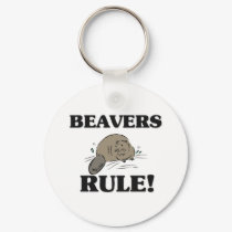 BEAVERS Rule! keychains by AnimalShirts BEAVERS Rule! keychains