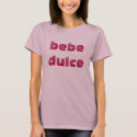 bebe dulce - t-shirt