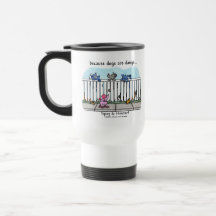 Because Dogs are Dawgs Coffee Mugs