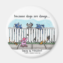 Because Dogs are Dawgs Fridge Magnet