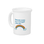 Because every day is Straight Pride day Drink Pitcher