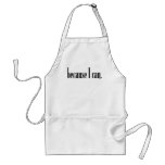 Because I Can Apron