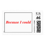 Because I could Postage Stamps