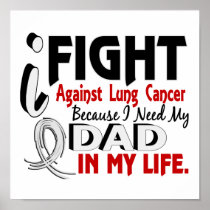 Because I Need My Dad Lung Cancer Print