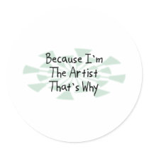Because I'm the Artist stickers by busybrain Because I'm the Artist stickers