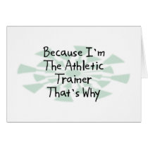 Because I'm the Athletic Trainer Card