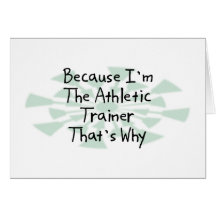 Because I'm the Athletic Trainer Card
