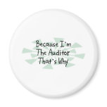 Because I'm the Auditor Magnets