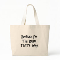 Because I'm the Bride bags by weddingsareus Because I'm the Bride bags
