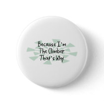 Because I'm the Climber buttons by busybrain Because I'm the Climber buttons