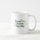 Because I'm the Coach Mugs