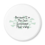 Because I'm the Cost Estimator Magnet