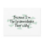 Because I'm the Epidemiologist Post Card
