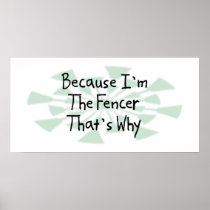 Because I'm the Fencer Posters