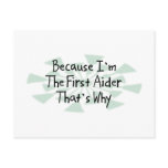 Because I'm the First Aider Post Cards
