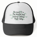Because I'm the Health and Safety Officer Mesh Hat