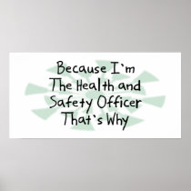 Because I'm the Health and Safety Officer Print