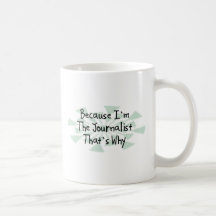Because I'm the Journalist Mugs