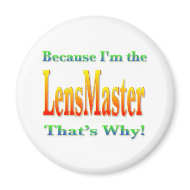 Because I'm the LensMaster magnet