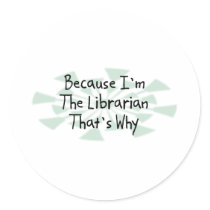 Because I'm the Librarian stickers by busybrain Because I'm the Librarian stickers