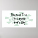 Because I'm the Logger Poster