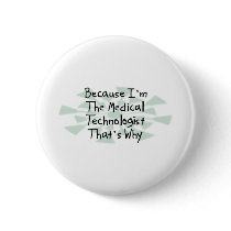 Because I'm the Medical Technologist buttons