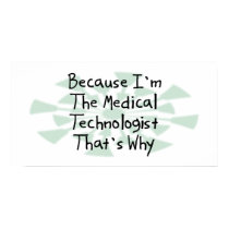 Because I'm the Medical Technologist posters by busybrain Because I'm the Medical Technologist posters