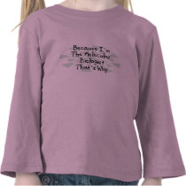 Because I'm the Molecular Biologist t-shirts
