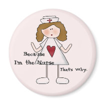 Because I'm the Nurse magnets