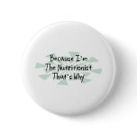 Because I'm the Nutritionist Pin