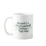 Because I'm the Occupational Therapist Mugs