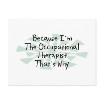 Because I'm the Occupational Therapist Post Card