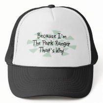 Because I'm the Park Ranger hats by busybrain Because I'm the Park Ranger hats