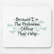Because I'm the Probation Officer Mouse Mat